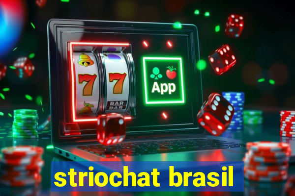 striochat brasil